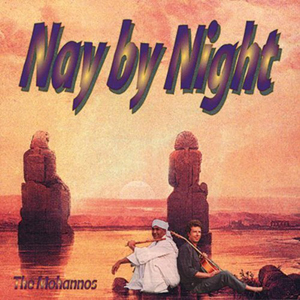 The Mohannos: Nay by Night
